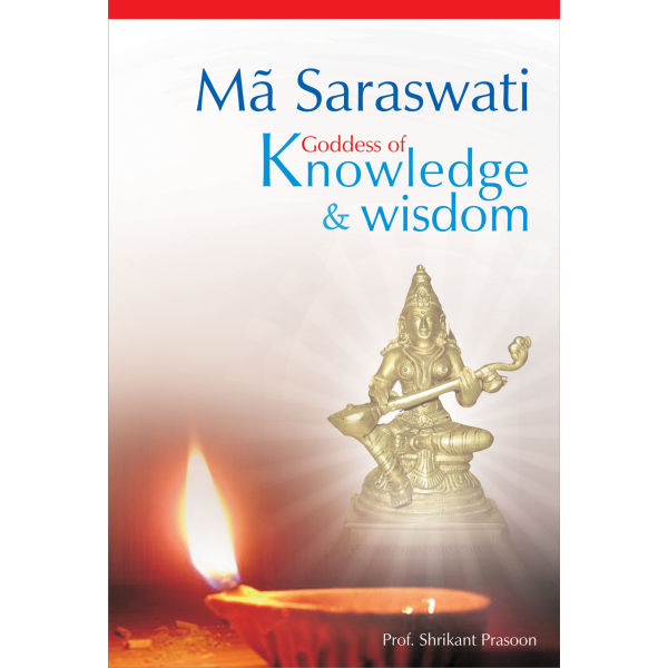 Ma Saraswati Goddess Of Knowledge And Wisdom 